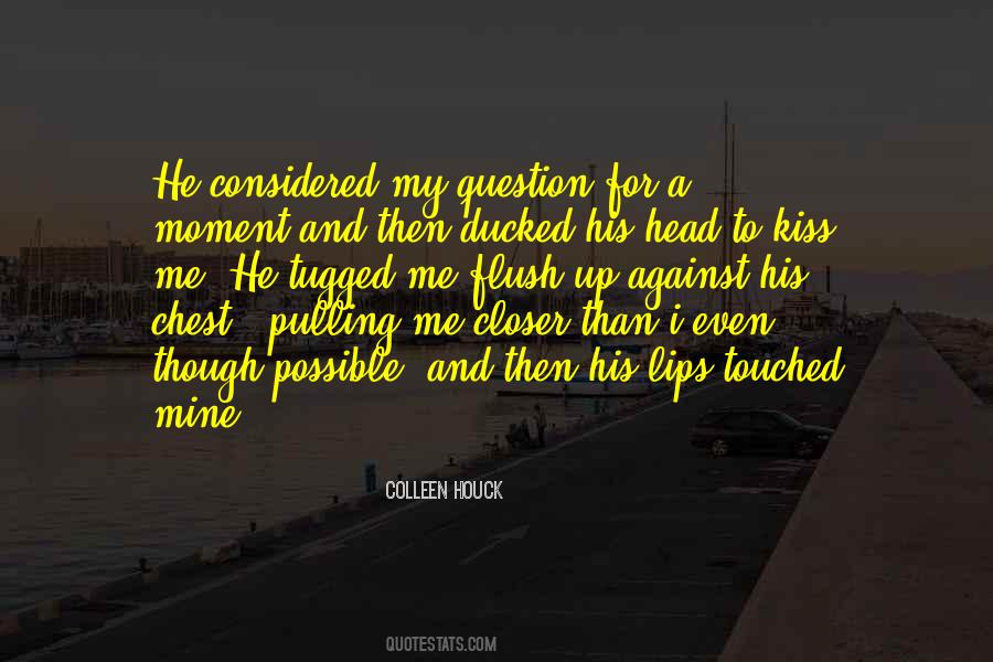 He Touched Me Quotes #1455