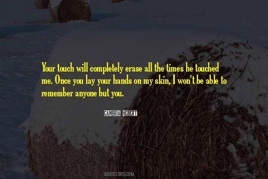 He Touched Me Quotes #1592397