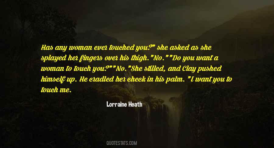 He Touched Me Quotes #165057