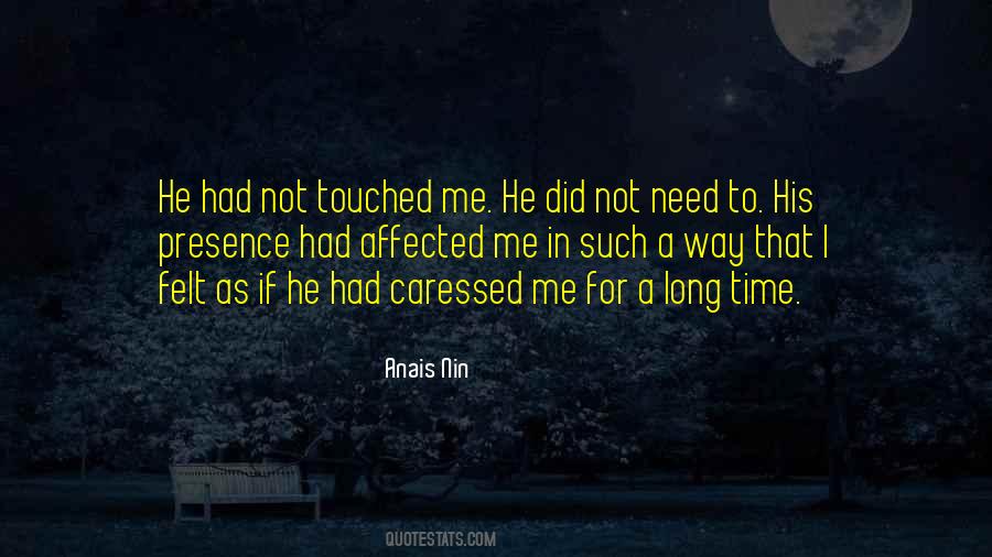 He Touched Me Quotes #1817509