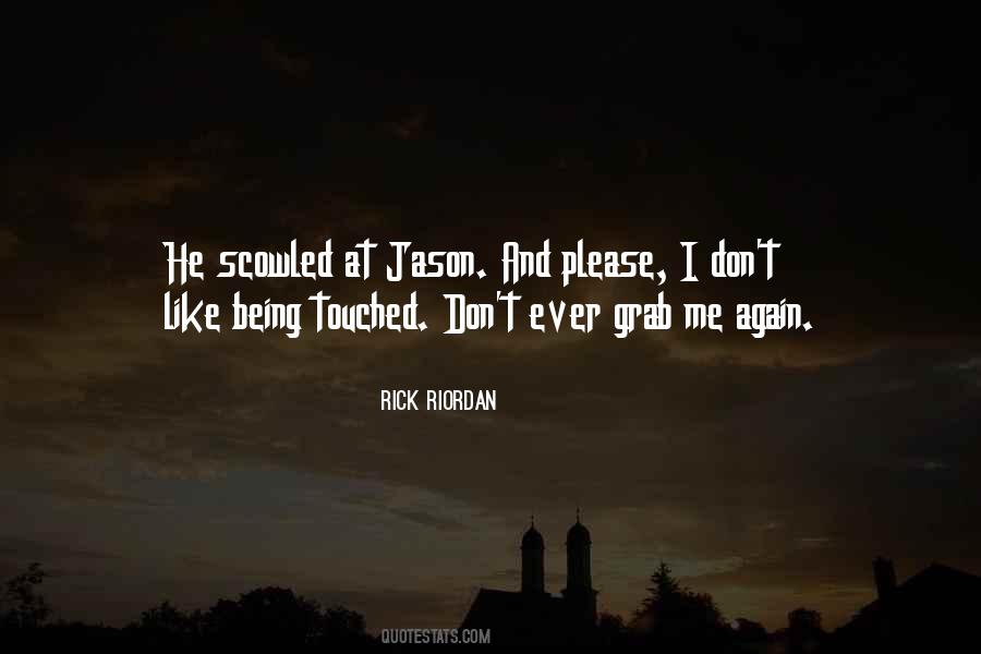 He Touched Me Quotes #973518