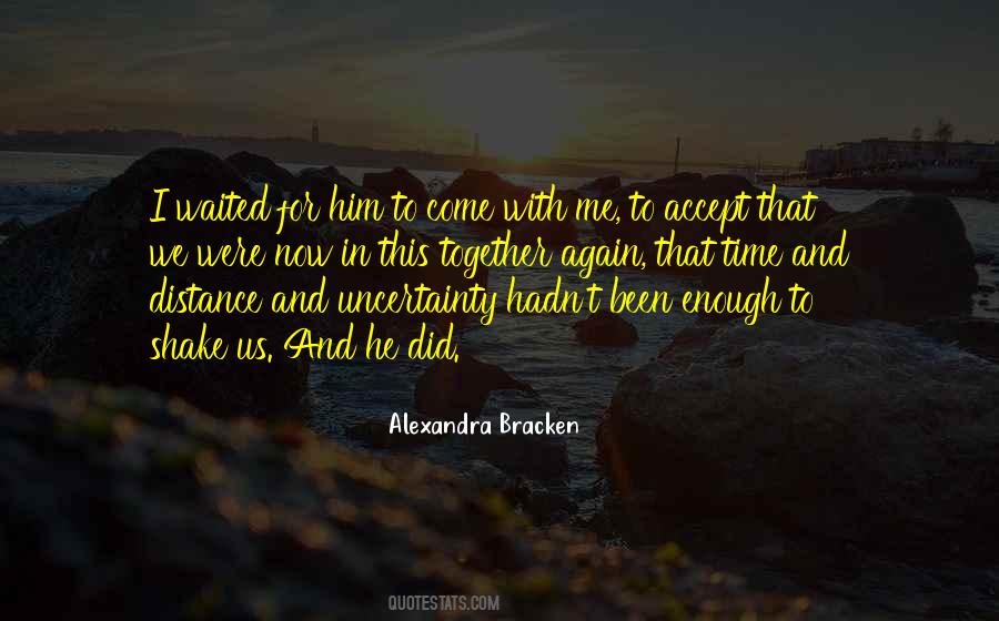 He Waited For Me Quotes #627003