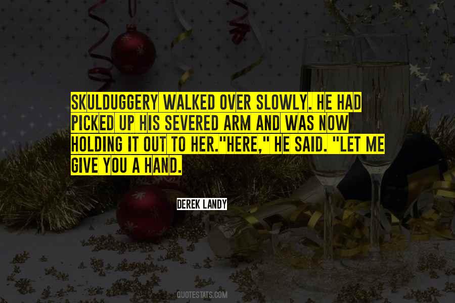He Walked Out Quotes #1335129