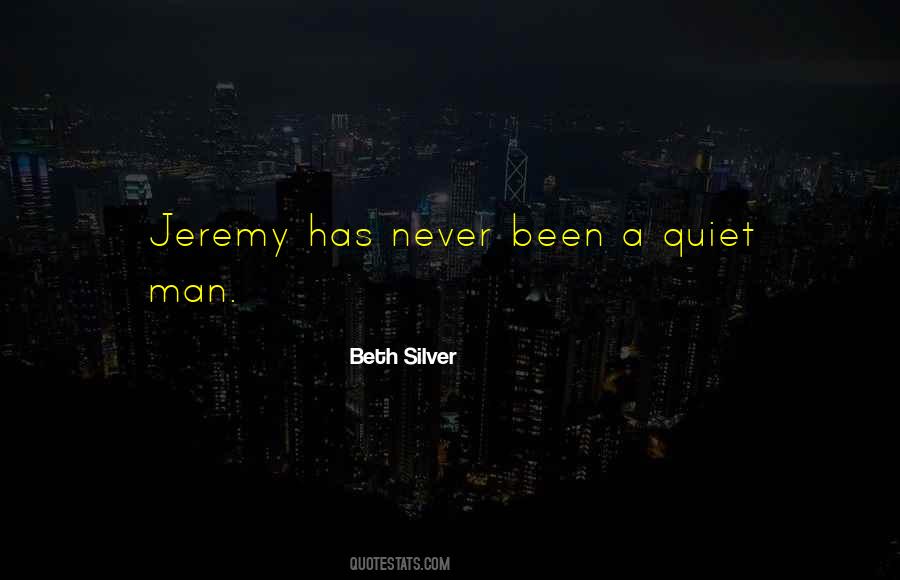 He Was A Quiet Man Quotes #223350