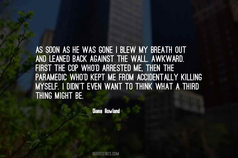 He Was Gone Quotes #1024935