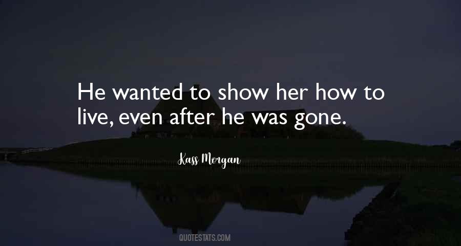 He Was Gone Quotes #1402699