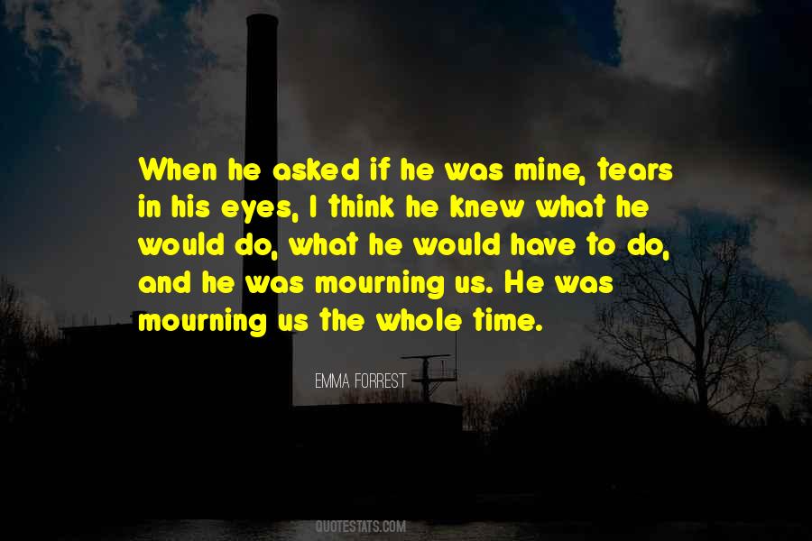 He Was Mine Quotes #1180575