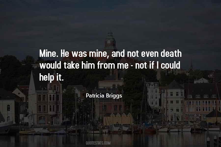 He Was Mine Quotes #1686286