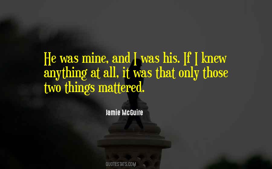 He Was Mine Quotes #413803