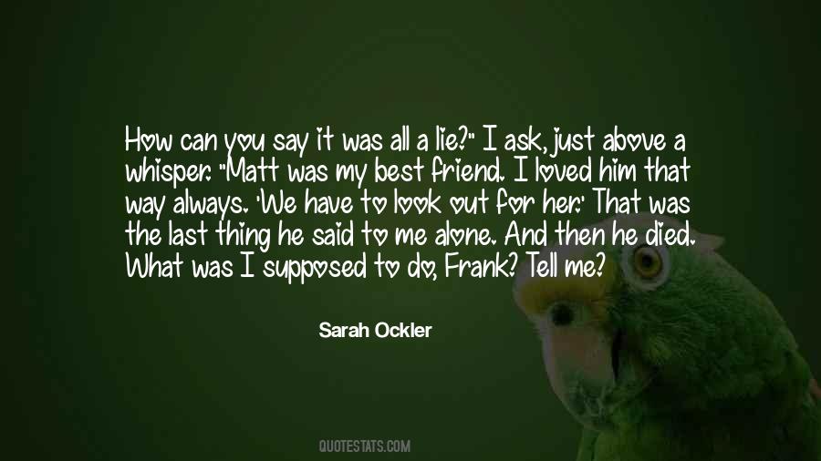 He Was My Friend Quotes #604073