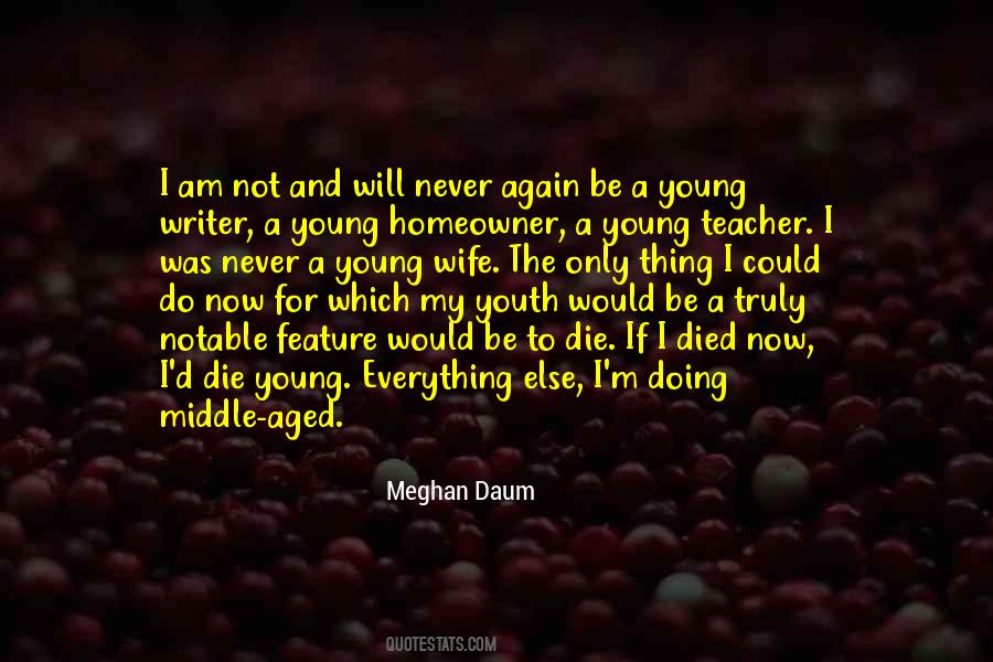 He Was Too Young To Die Quotes #3163