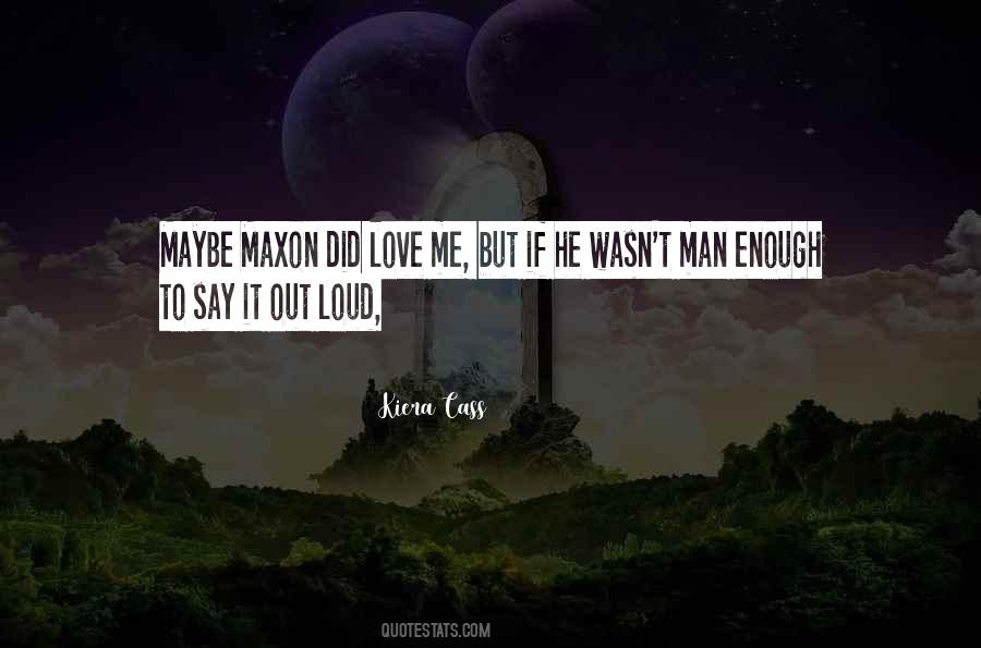 He Wasn't Man Enough Quotes #1130573