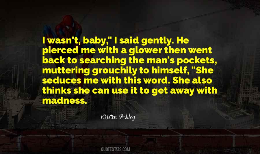 He Went Away Quotes #1411654