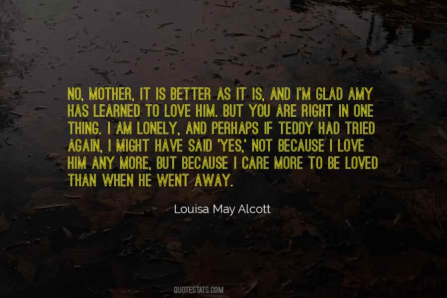 He Went Away Quotes #508122