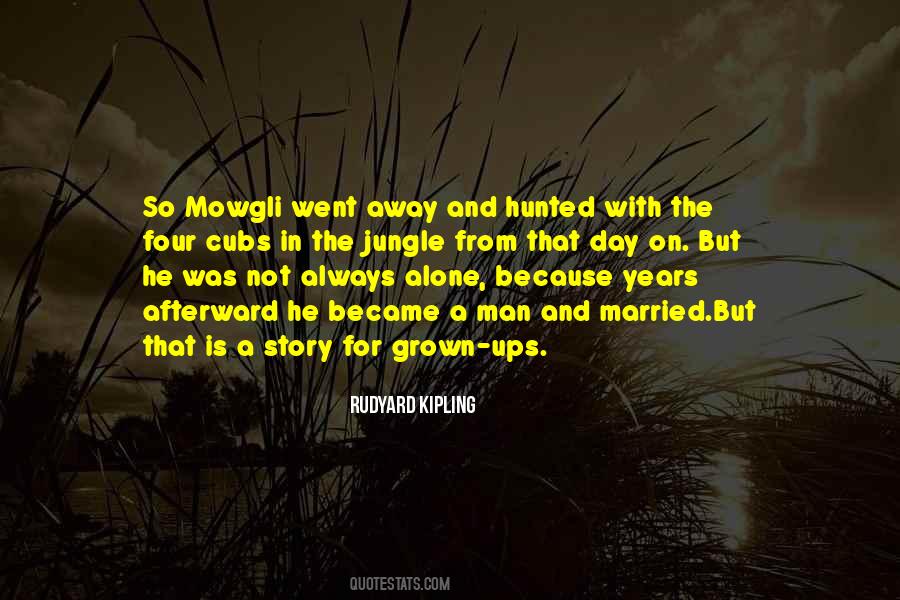 He Went Away Quotes #904962