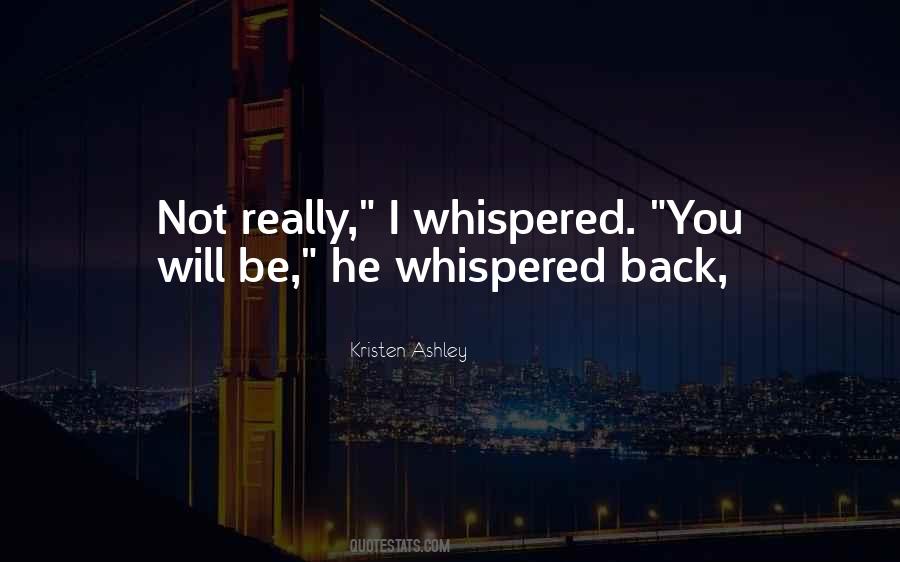 He Whispered Quotes #1065251