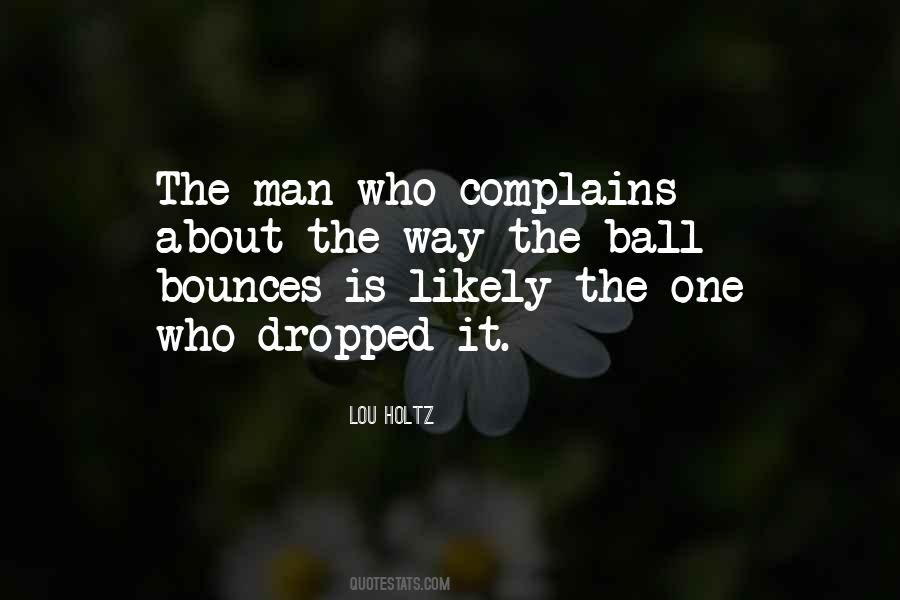 He Who Complains Quotes #247106
