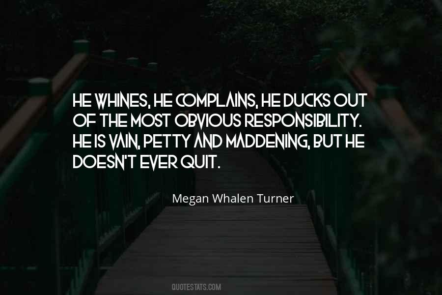 He Who Complains Quotes #529744