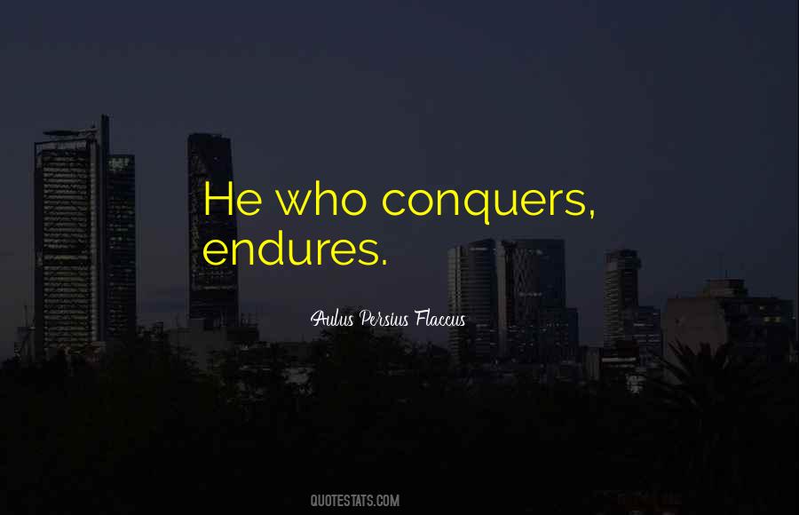 He Who Conquers Quotes #1826504