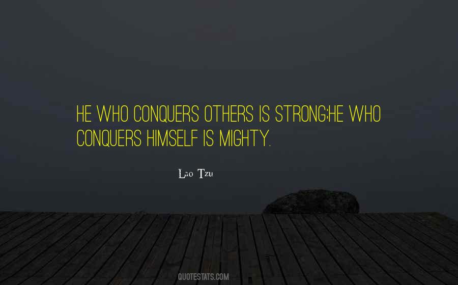 He Who Conquers Quotes #424558