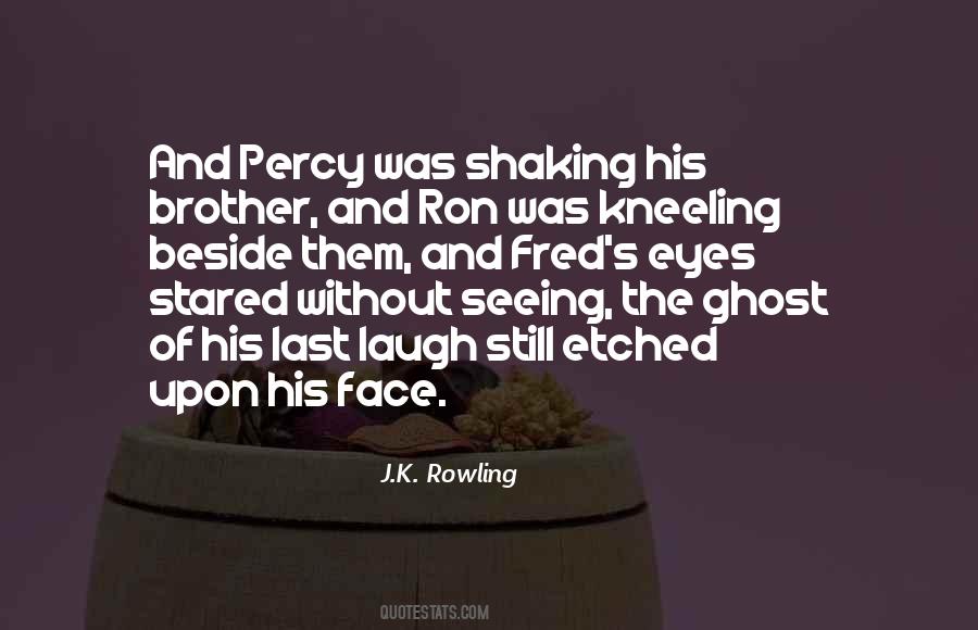 He Who Has The Last Laugh Quotes #470338