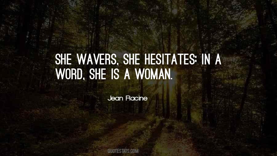 He Who Hesitates Quotes #1479649