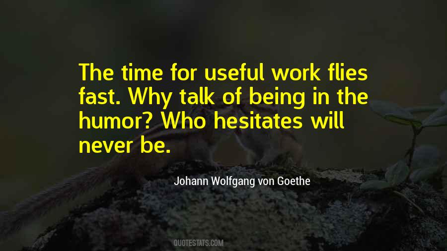 He Who Hesitates Quotes #691116