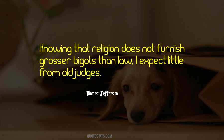 He Who Judges Quotes #23481