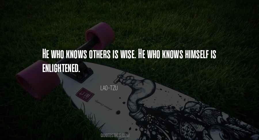 He Who Knows Himself Quotes #1011156