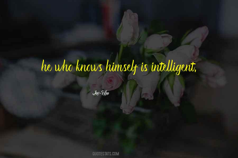 He Who Knows Himself Quotes #261213