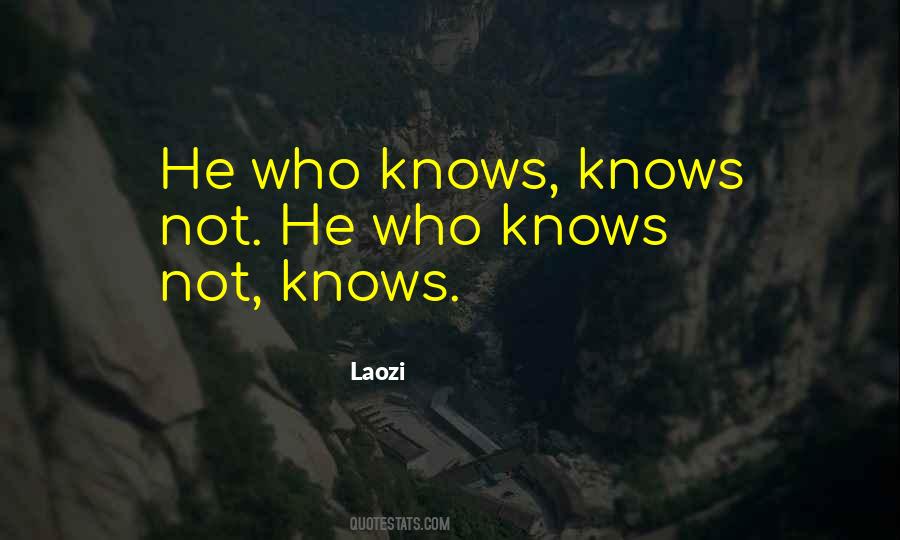 He Who Knows Not Quotes #1688774