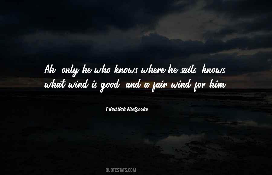 He Who Knows Quotes #1323302