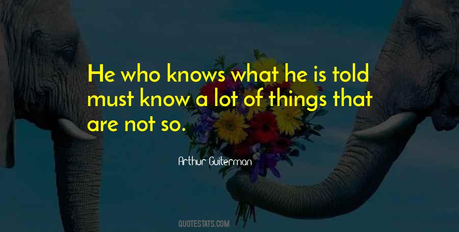 He Who Knows Quotes #15879