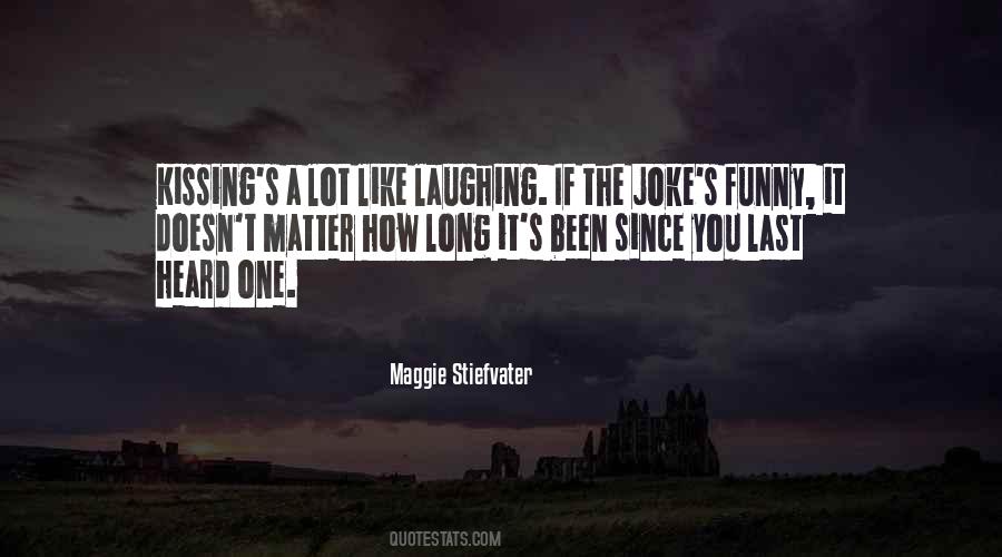 He Who Laugh Last Quotes #105919