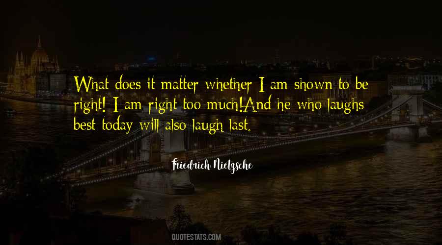 He Who Laugh Last Quotes #1208814