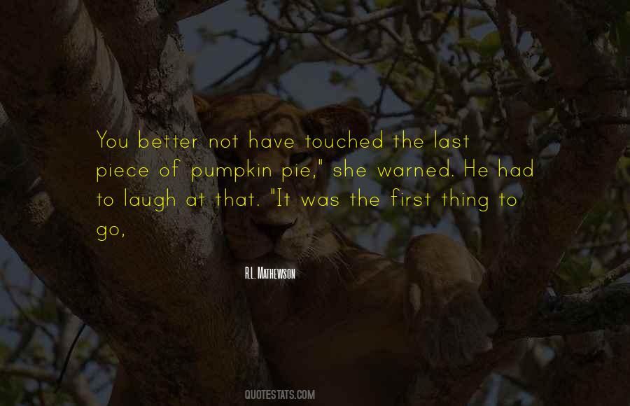 He Who Laugh Last Quotes #178542