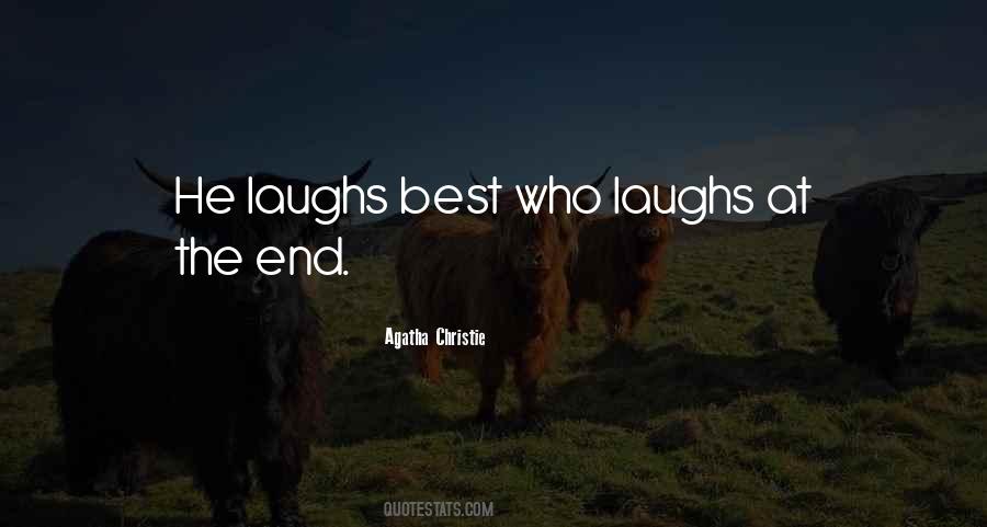 He Who Laughs Quotes #989687