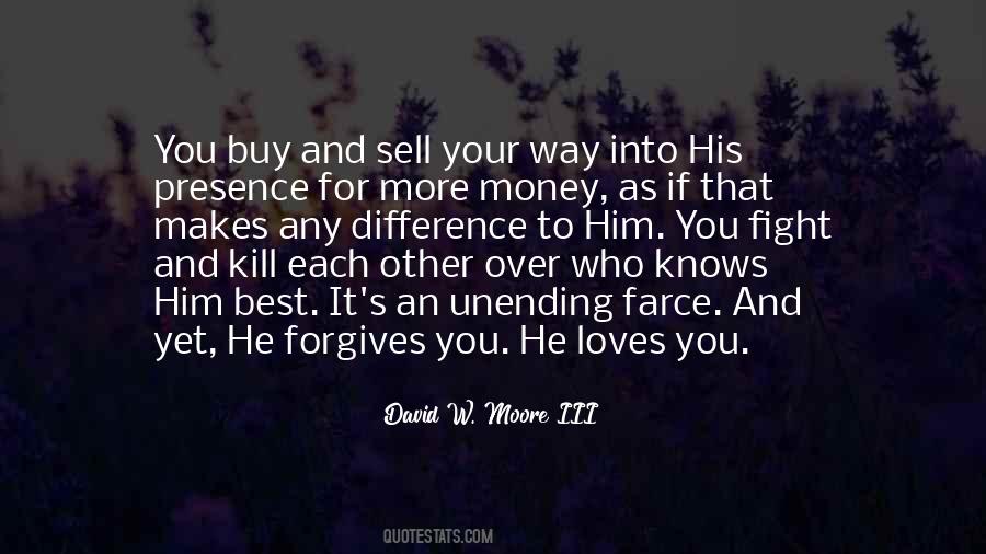 He Who Loves You Quotes #1310389