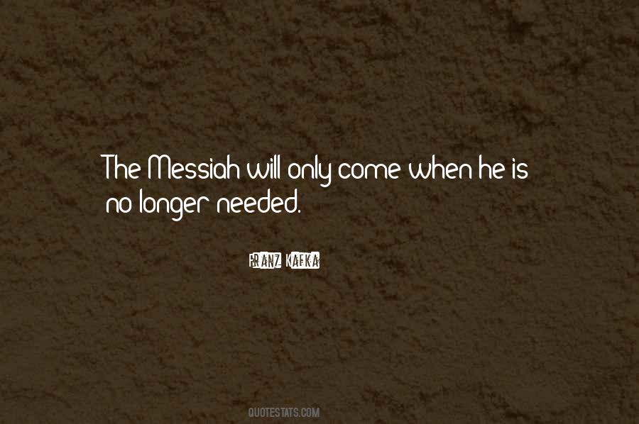 He Will Come Quotes #168477