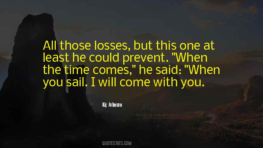 He Will Come Quotes #183100