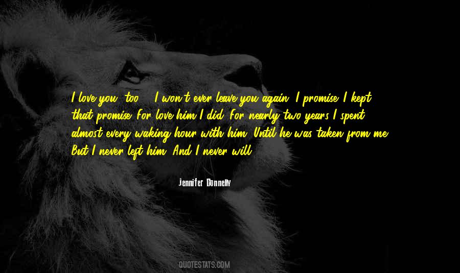 He Will Never Love You Quotes #1228460