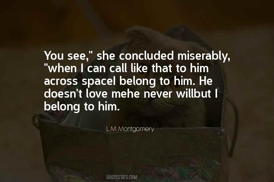 He Will Never Love You Quotes #1466053