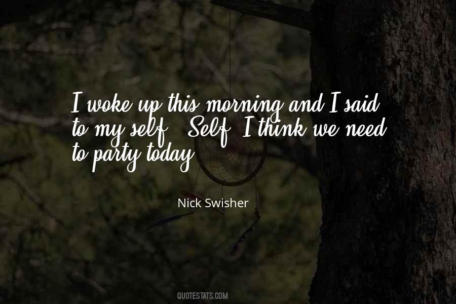 He Woke Me Up This Morning Quotes #50267
