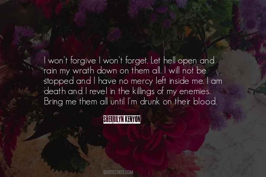 He Won't Forgive Me Quotes #1713239
