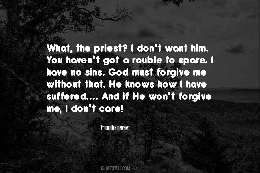 He Won't Forgive Me Quotes #383263
