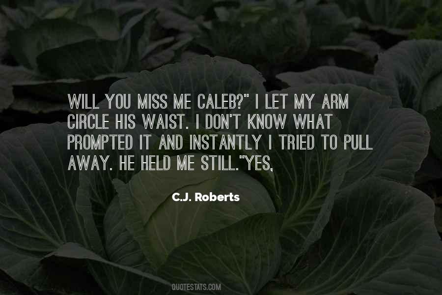 He'll Miss Me Quotes #1114017
