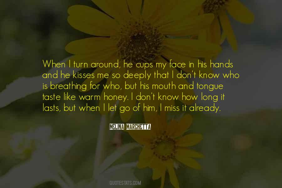 He'll Miss Me Quotes #1270844