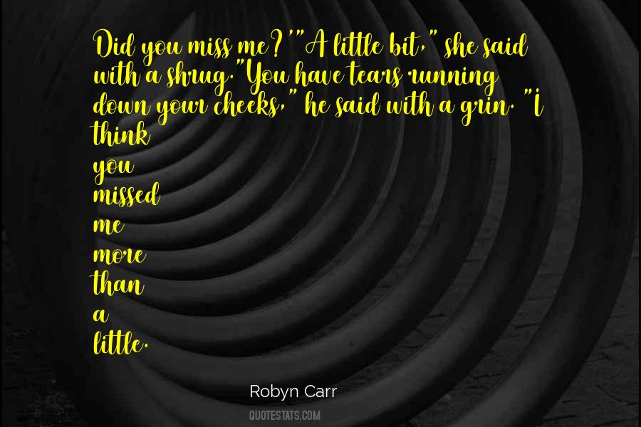 He'll Miss Me Quotes #1297988