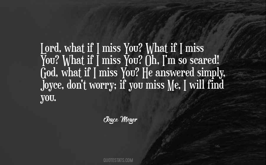 He'll Miss Me Quotes #688611