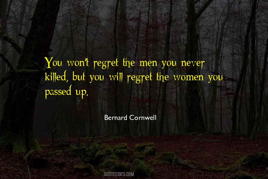 He'll Regret Quotes #587169